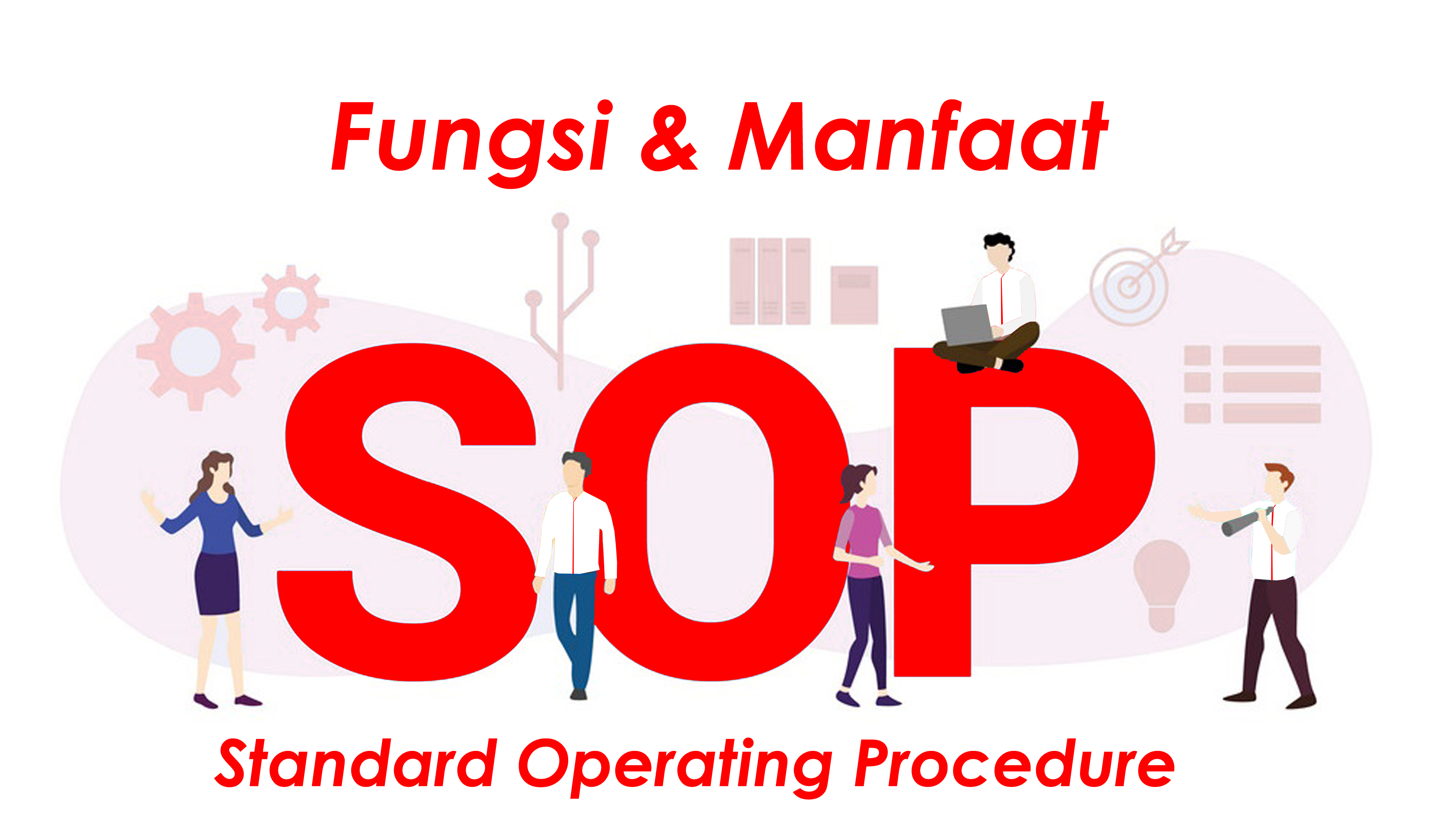 Functions and Benefits of Standard Operating Procedures for Companies