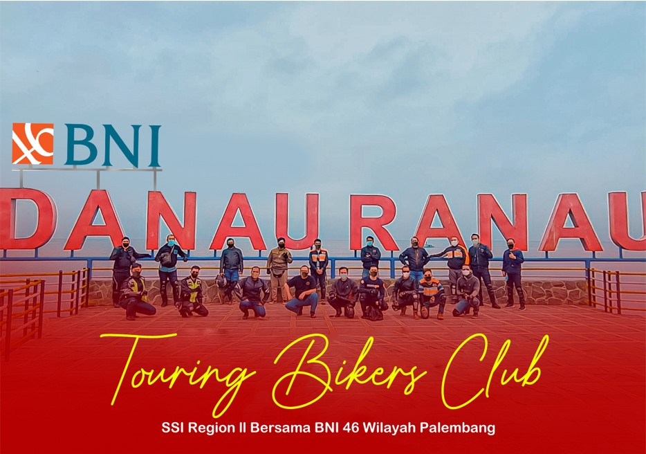 SSI Region 2 Berpartisipasi Meriahkan Touring Bikers Club “Danau Ranau“ BNI 46 Wilayah Palembang 