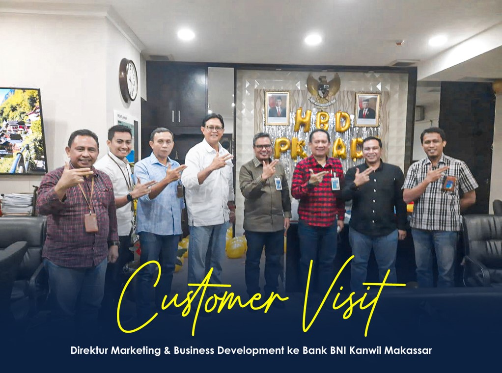 Customer Visit Director of Marketing & Business Development to Bank BNI Makassar Regional Office